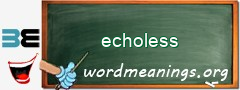 WordMeaning blackboard for echoless